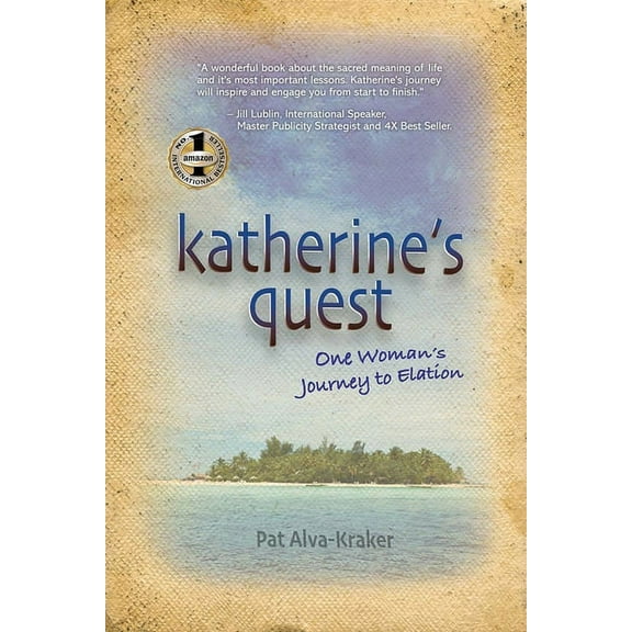 Katherine's Quest: One Woman's Journey to Elation, (Paperback)