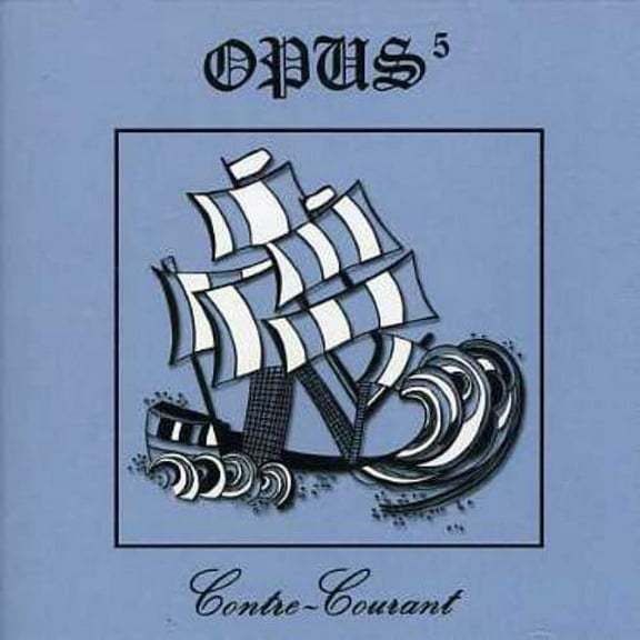 Opus 5 - Contre Courant - Music & Performance - CD