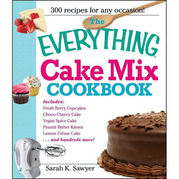 Everything(r) The Everything Cake Mix Cookbook, (Paperback)