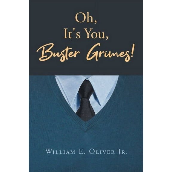 Oh, It's You, Buster Grimes! (Paperback)