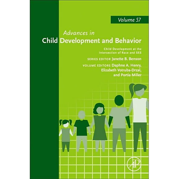 Advances in Child Development and Behavi Child Development at the Intersection of Race and Ses: Volume 57, Book 57, (Hardcover)