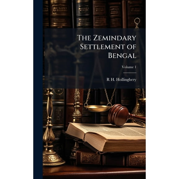 The Zemindary Settlement of Bengal, (Hardcover)