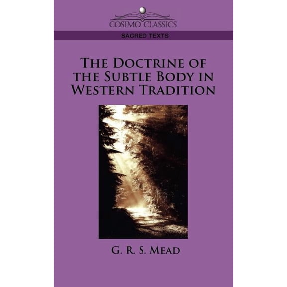 The Doctrine of the Subtle Body in Western Tradition, (Paperback)