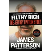 James Patterson True Crime: Filthy Rich : The Jeffrey Epstein Story (Series #2) (Paperback)