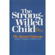 The Strong-Willed Child: Birth Through Adolescence (Paperback) by Dr. James C Dobson