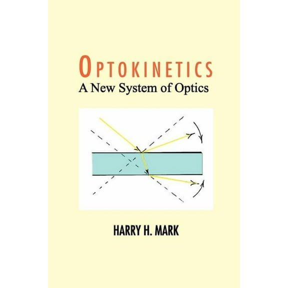 Optokinetics: A New System of Optics (Paperback)