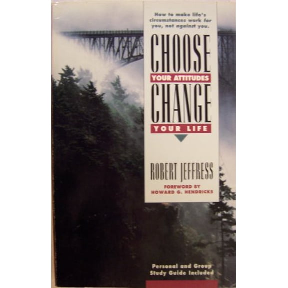 Pre-Owned Choose Your Attitudes, Change Your Life (Paperback) 0896931234 9780896931237