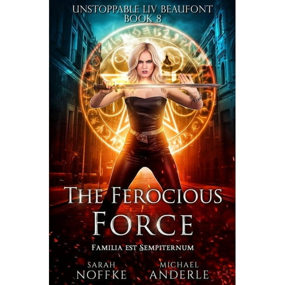 Unstoppable LIV Beaufont The Ferocious Force, Book 8, (Paperback)