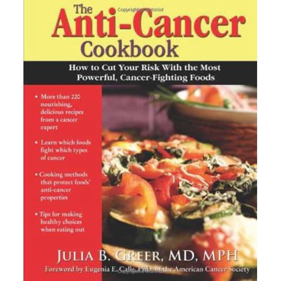 Pre-Owned Anti-Cancer Cookbook: How to Cut Your Risk with the Most Powerful, Cancer-Fighting Foods (Paperback) 0962481491 9780962481499