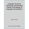 Language : Structure, Processing and Disorders, Used [Hardcover]