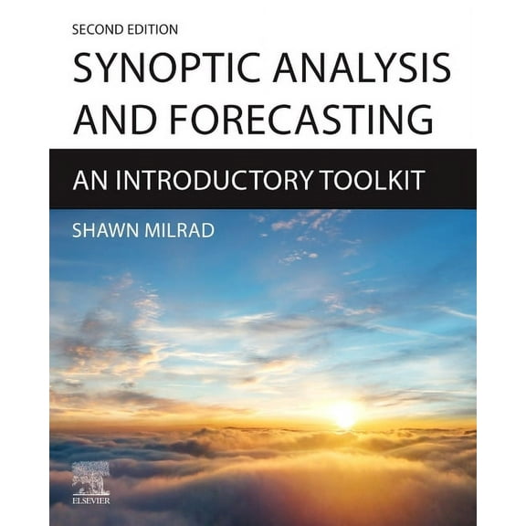 Synoptic Analysis and Forecasting: An Introductory Toolkit, (Paperback)