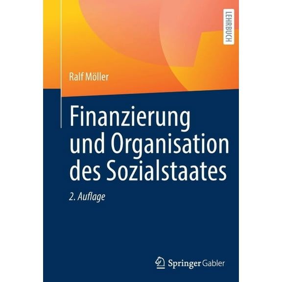 Finanzierung Und Organisation Des Sozialstaates, (Paperback)