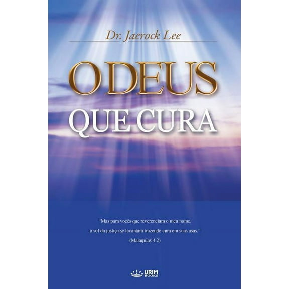 O Deus que Cura: God the Healer (Portuguese Edition), (Paperback)