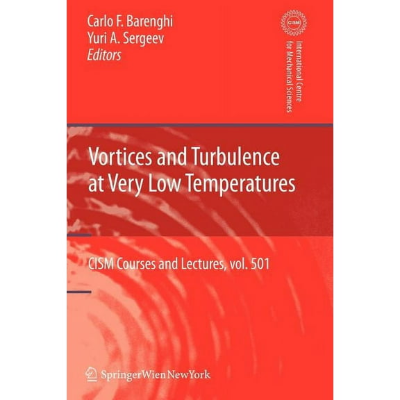 CISM International Centre for Mechanical Vortices and Turbulence at Very Low Temperatures, Book 501, (Paperback)