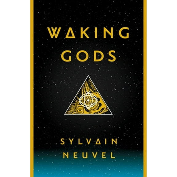 Waking Gods (Hardcover) by Sylvain Neuvel