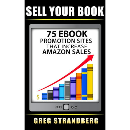 Sell Your Book: 75 eBook Promotion Sites That Increase Amazon Sales -