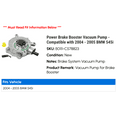 thumbnail image 2 of Power Brake Booster Vacuum Pump - Compatible with 2004 - 2005 BMW 545i, 2 of 2