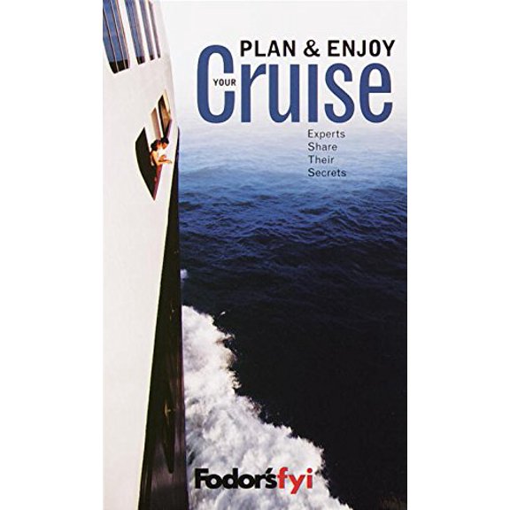 Pre-Owned Fodor's FYI: Plan and Enjoy Your Cruise, 1st Edition: Experts Share Their Secrets (Travel Guide), 9780679005070, 0679005072, Paperback,
