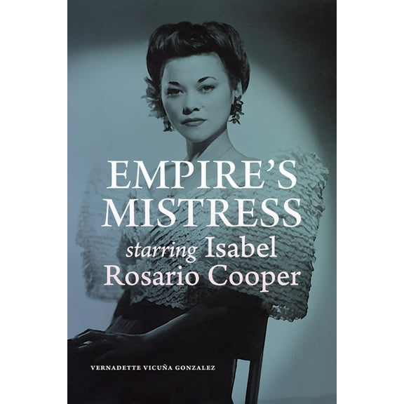 Empire's Mistress, Starring Isabel Rosario Cooper, (Hardcover)