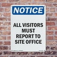 thumbnail image 5 of All Visitors Must Report To Site Office OSHA Notice Rigid Plastic Sign 14 Inch x 10 Inch - 10 Pack, 5 of 8