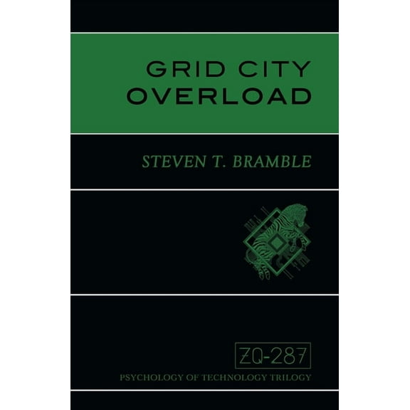 Psychology of Technology Trilogy Grid City Overload, Book 2, (Paperback)