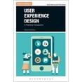 thumbnail image 1 of Pre-Owned User Experience Design: A Practical Introduction (Paperback) 1350021709 9781350021709, 1 of 1