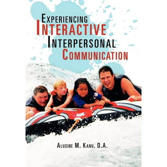 Experiencing Interactive Interpersonal Communication, (Hardcover)