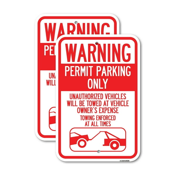 (2 Pack) No Parking Without Permit Warning Sign Permit Parking Only, Unauthorized Vehicles Will Be Towed at Vehicle Owner's Expense | 12" X 18" Heavy-Gauge Aluminum Sign | Rust Free