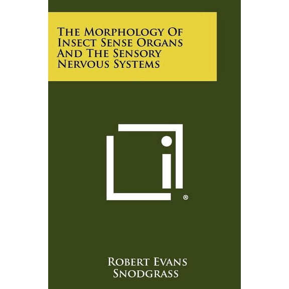 The Morphology Of Insect Sense Organs And The Sensory Nervous Systems (Paperback)