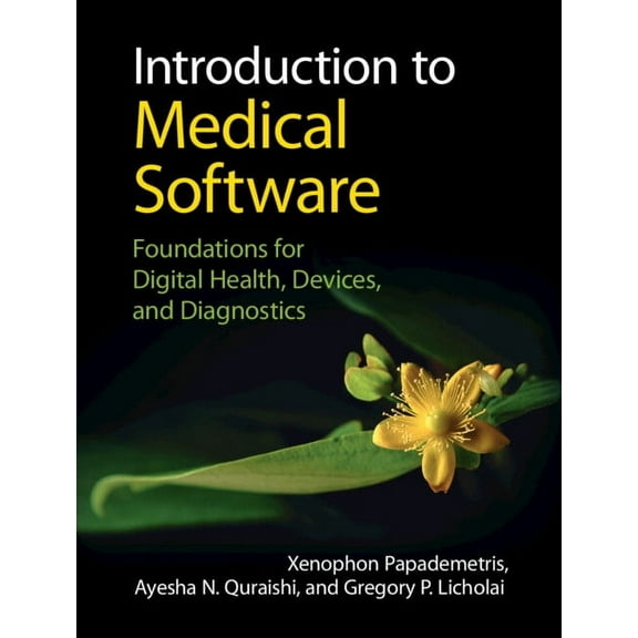 Cambridge Texts in Biomedical Engineerin Introduction to Medical Software, (Hardcover)