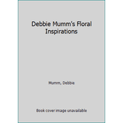 Debbie Mumm's Floral Inspirations [Paperback - Used]