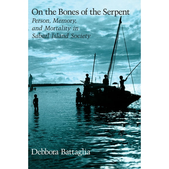 On the Bones of the Serpent: Person, Memory, and Mortality in Sabarl Island Society, (Paperback)