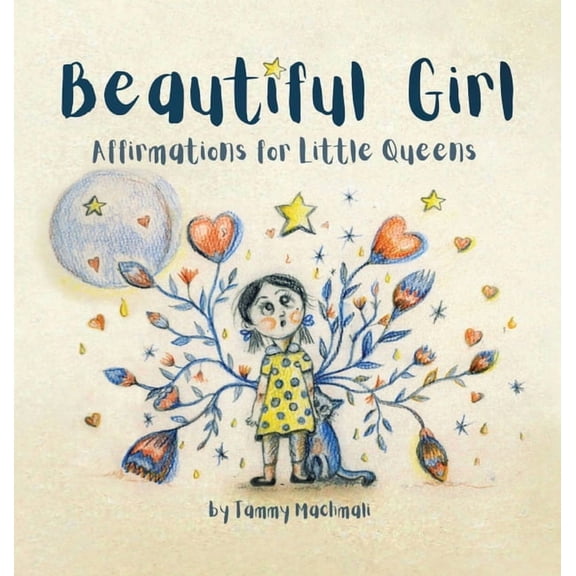 Beautiful Girl: Affirmations for Little Queens, (Hardcover)