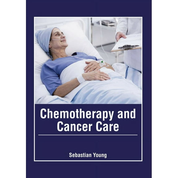 Chemotherapy and Cancer Care, (Hardcover)