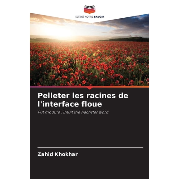 Pelleter les racines de l'interface floue, (Paperback)