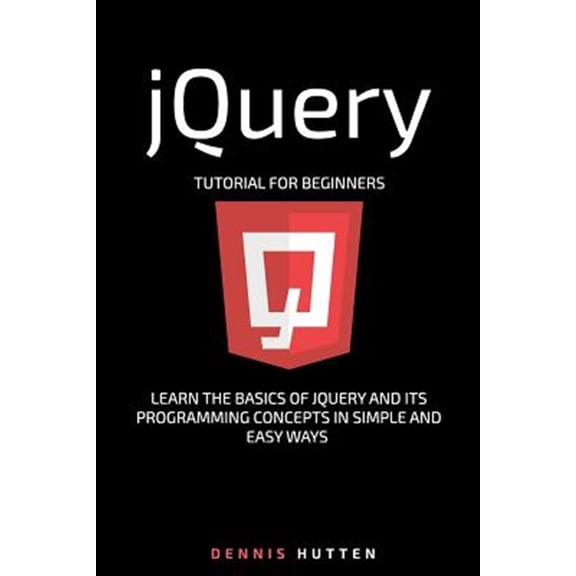 Pre-Owned Jquery : Jquery Tutorial for Beginners Learn in Simple and Easy Ways