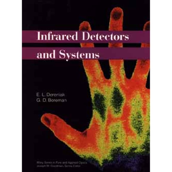 Pre-Owned Infrared Detectors and Systems: 24 (Wiley Series in Pure and Applied Optics) Hardcover
