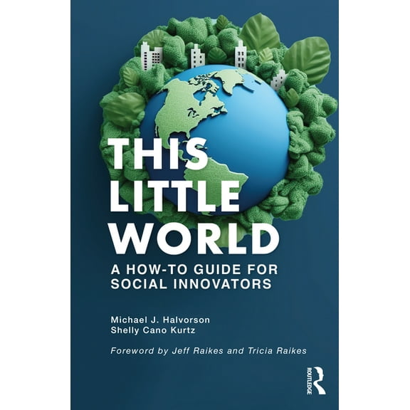This Little World: A How-To Guide for Social Innovators, (Paperback)