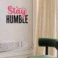 thumbnail image 1 of Adhesivo de pared Stay Humble Motivational Quote, 25 x 30 cm, PVC, 1 of 2