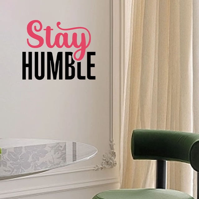 Adhesivo de pared Stay Humble Motivational Quote, 25 x 30 cm, PVC