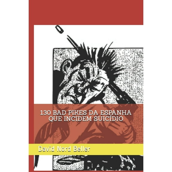 130 Bad Pikes Da Espanha Que Incidem Suicídio (Paperback)