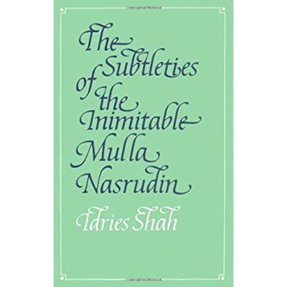 Pre-Owned The Subtleties of the Inimitable Mulla Nasrudin (Hardcover) 0863040217 9780863040214