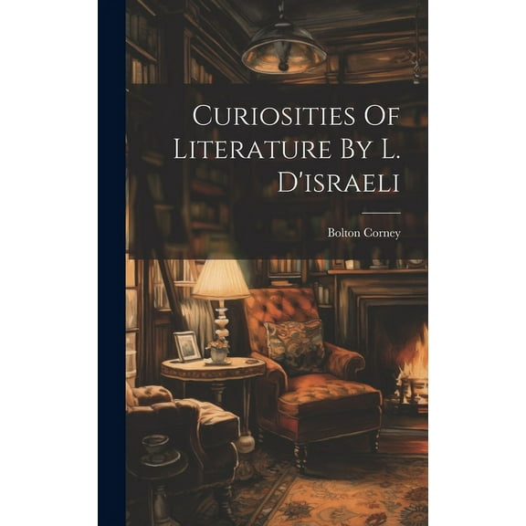 Curiosities Of Literature By L. D'israeli (Hardcover)