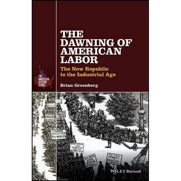 American History: The Dawning of American Labor (Hardcover)