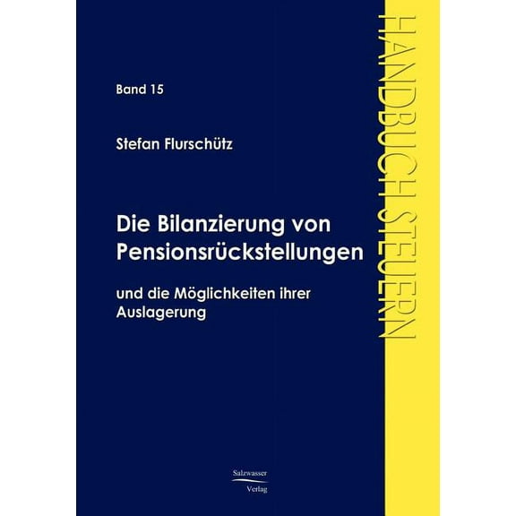 Die Bilanzierung von Pensionsrückstellungen (Paperback)