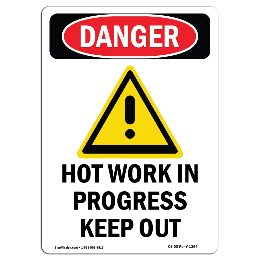 OSHA Danger Sign Hot Work In Progress Keep Out Choose from