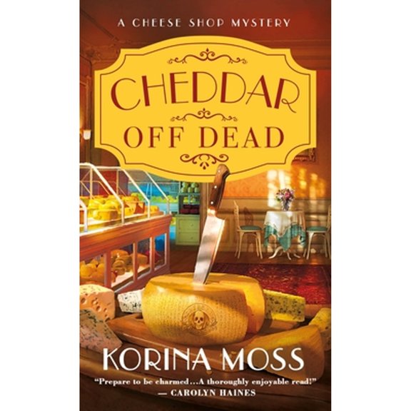 Pre-Owned Cheddar Off Dead: A Cheese Shop Mystery, 9781250795199, 1250795192, Paperback,