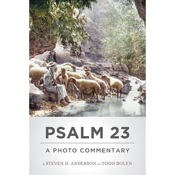 Psalm 23: A Photo Commentary