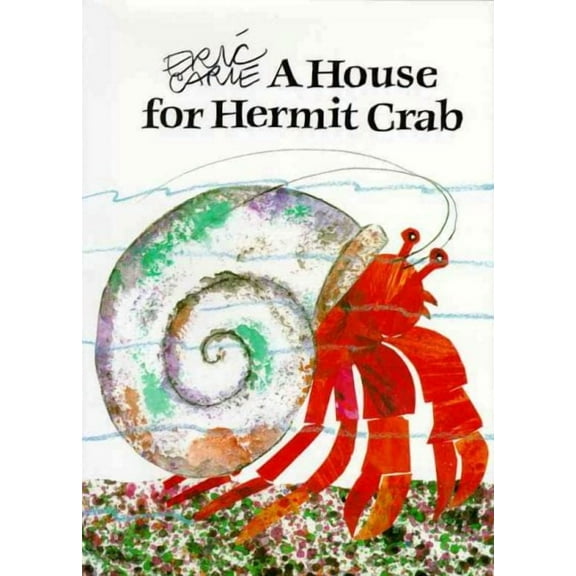 The World of Eric Carle: A House for Hermit Crab (Hardcover)
