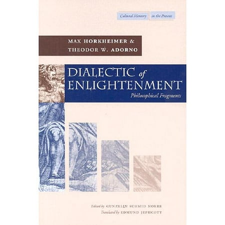 Dialectic of Enlightenment: Philosophical Fragments